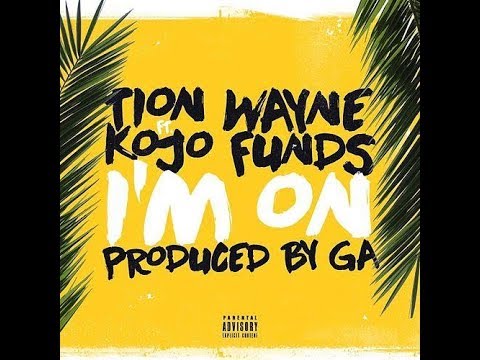 Tion Wayne - Im On ft Kojo Funds Lyrics (Audio)
