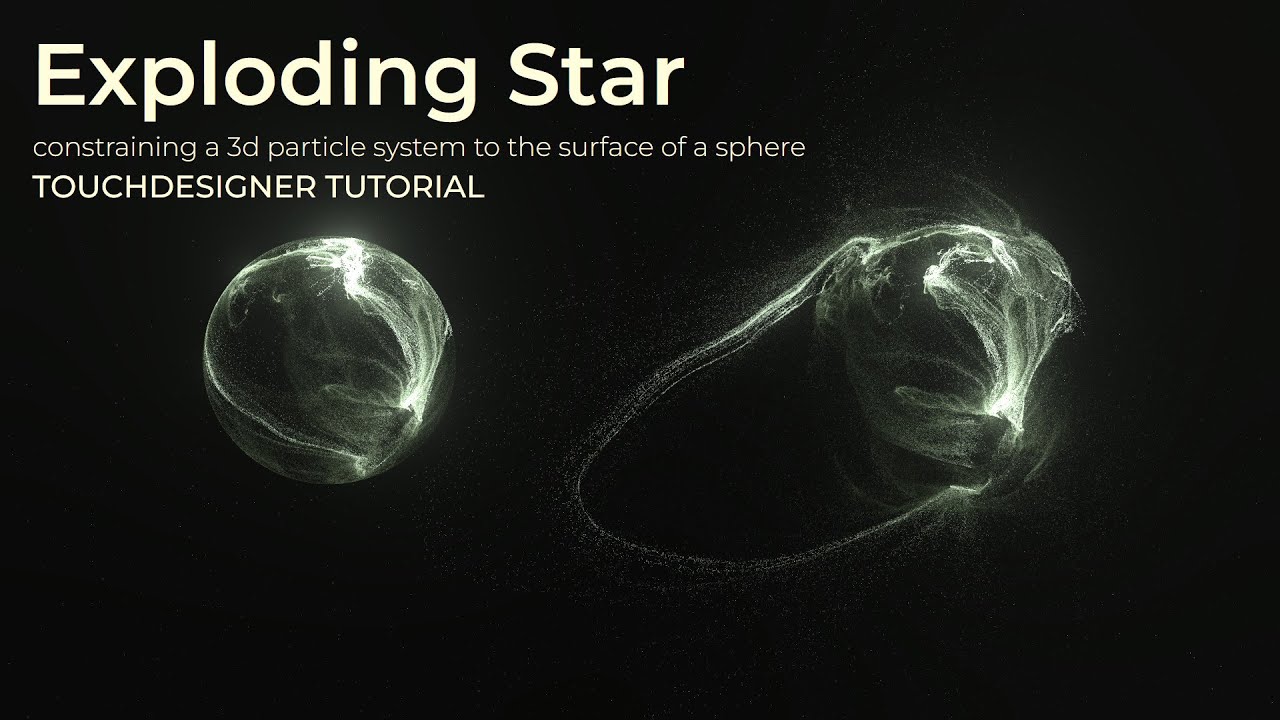 Exploding Star - constraining a particle system to a sphere TOUCHDESIGNER TUTORIAL