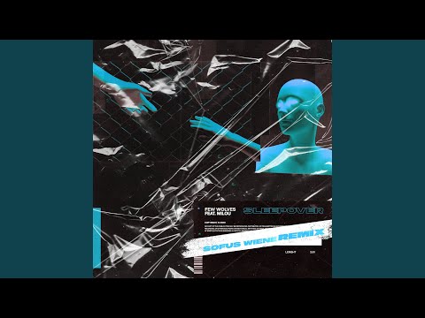 Sleepover (feat. Milou) (Sofus Wiene Remix)