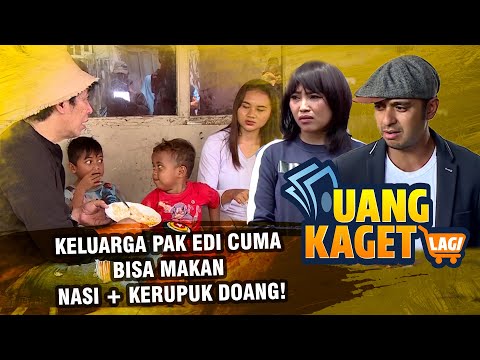 MIRIS! Keluarga Pak Edi Cuma Bisa Makan Nasi + Kerupuk Doang! - UANG KAGET LAGI EPS 263