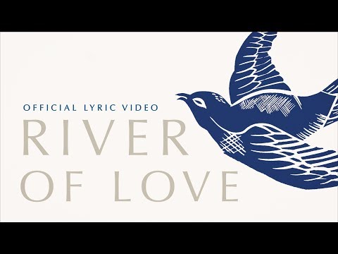 RIVER OF LOVE (feat. Joel Case) | Official Lyric Video | Cageless Birds | We Rise We Bow