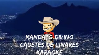 Mandato Divino CADETES DE LINARES (karaoke)