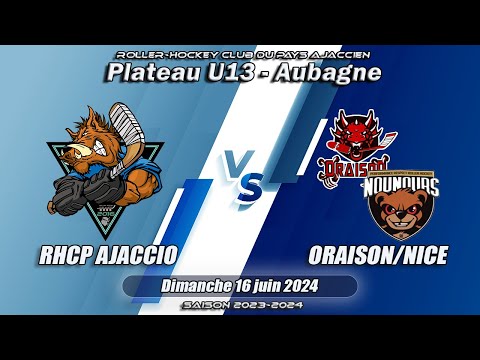 16/06/2024 - U13 - Plateau Aubagne - RHCPA vs Oraison/Nice