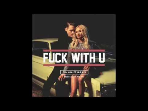 Pia Mia feat. G-Eazy "FUCK WITH YOU" AUDIO