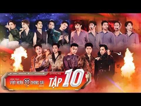 ANH TRAI VƯỢT NGÀN CHÔNG GAI 2026 - Tập 10 | 3 Anh Tài K24 TÁI NGỘ & Công Diễn 4 CHÍNH THỨC KHAI MÀN