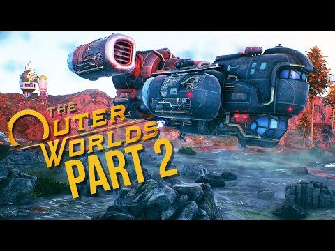 THE OUTER WORLDS Gameplay Walkthrough Part 2 - MY OWN SHIP  (Full Game)
