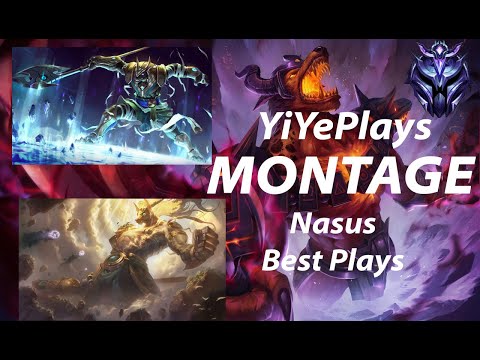 YiYePlays Nasus Montage | Best Plays so Far!