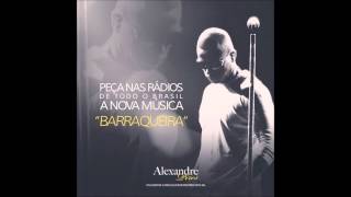 Alexandre Pires - Barraqueira (Áudio Oficial) LANÇAMENTO 2015