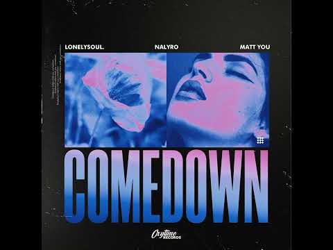 [PirateRadio87]  Lonelysoul. x NALYRO x Matt You - Comedown