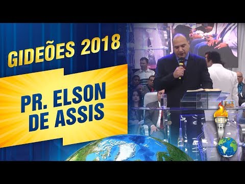 Gideões 2018 | Pr. Elson de Assis