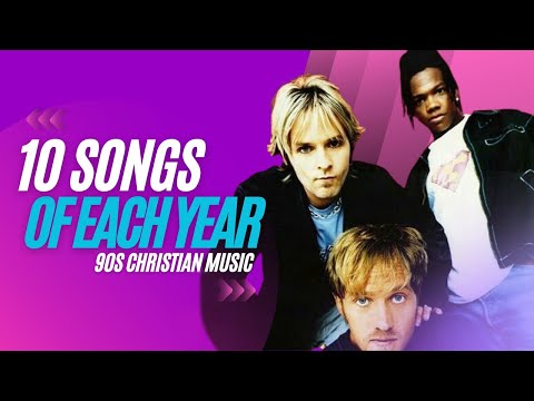 90s Christian Music - 10 Songs of Each Year (1990 to 1999)