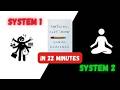 Thinking FAST and SLOW in 22 Minutes (Daniel Kahnemann)