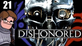 Lets Play Dishonored Part 21 - The Loyalists
