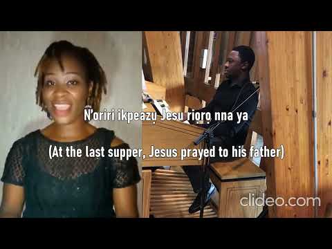 N'oriri Ikpeazu: Holy Thursday (Mass of the Last Supper) - Voice by Nazman and Valerie.
