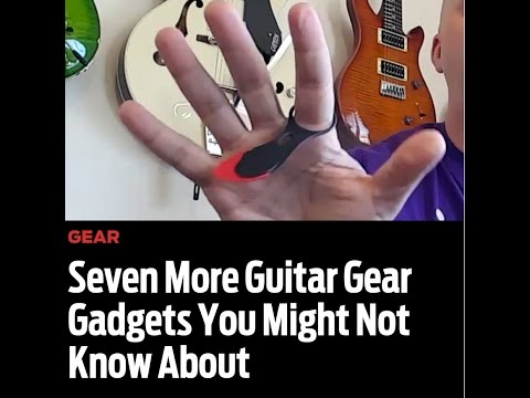 7 More Guitar Gadgets You May Not Know About.