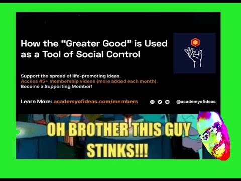 NO! Academy Of Ideas, The 'Greater Good' Isn't About Social Control...