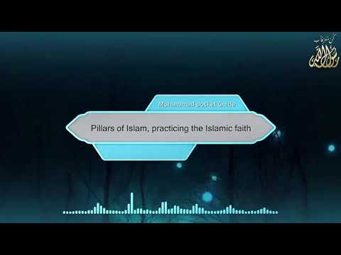 Pillars of Islam, practicing the Islamic faith