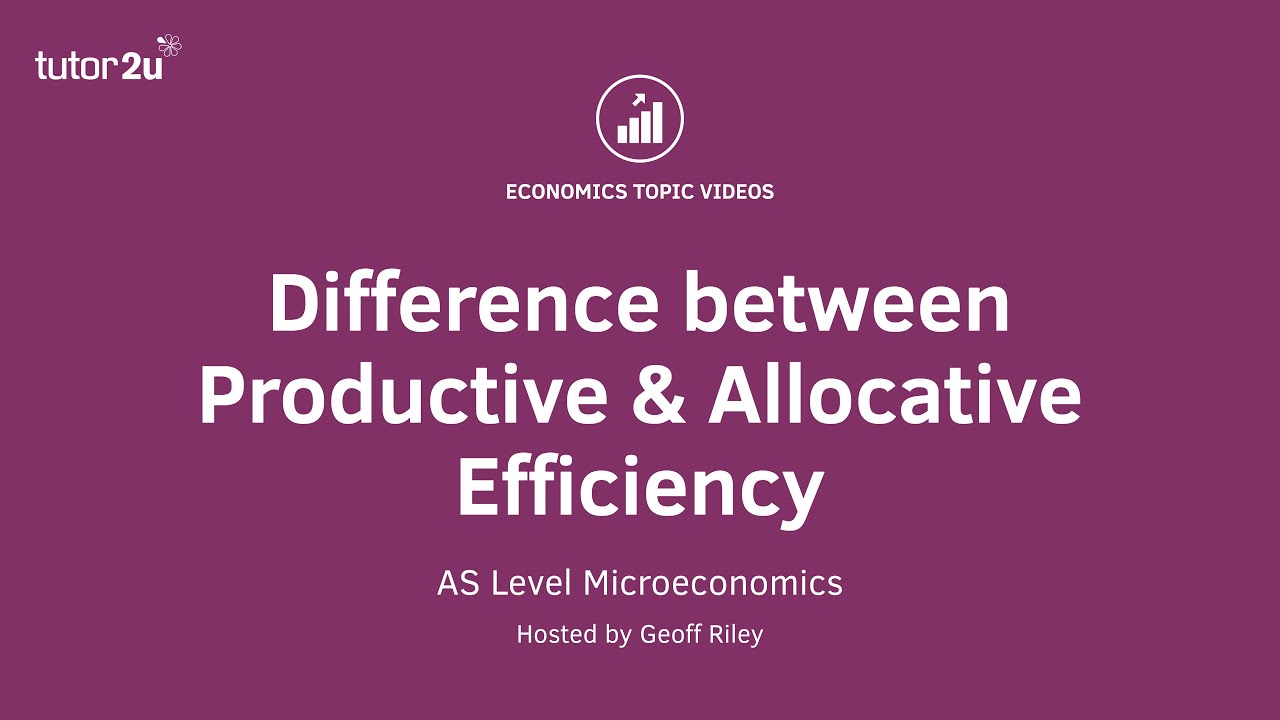Difference between Productive and Allocative Efficiency I A Level and IB Economics