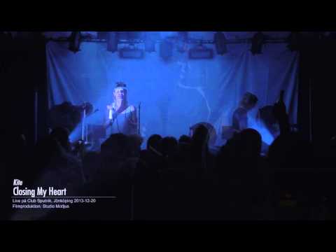 Kite - Closing My Heart (Live @Sputnik 2013-12-20)