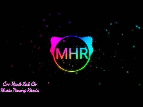 Hmong Remix ​- [Cov​ huab​ Iab​ Oo]​ -​ [160]