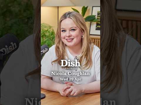 Coming up on Dish: Nicola Coughlan