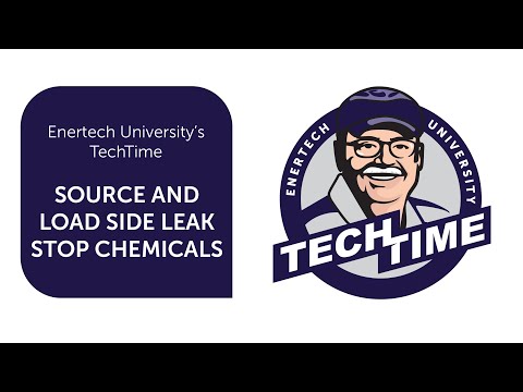 TechTime: Source and Load Side Leak Stop Chemicals