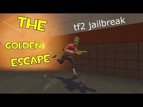 [TF2 Jailbreak] The Golden Escape