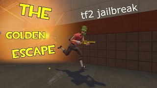 [TF2 Jailbreak] The Golden Escape
