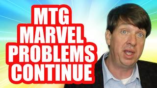 Marvel MTG Problems Continue + Huge Union Update