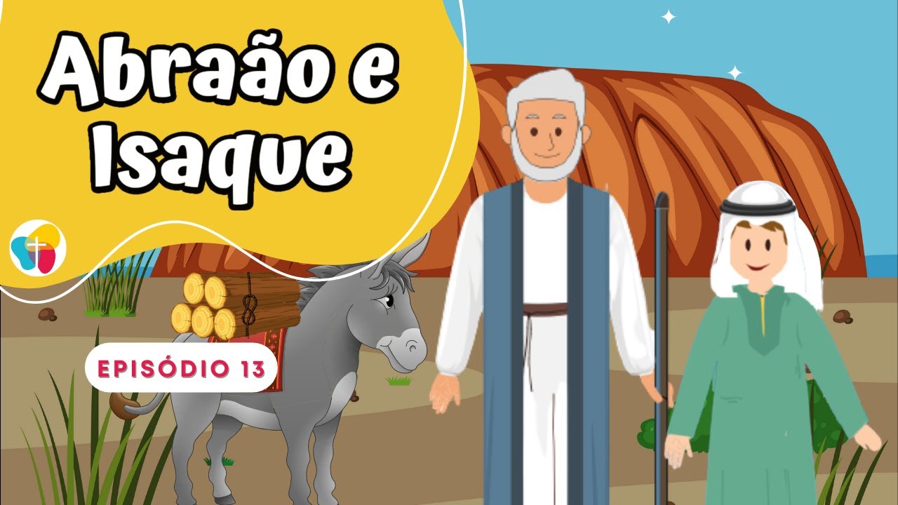Children's Bible Story: Abraham and Isaac go to Mount Moriá / The Faith of Abraham @semeadoreskids