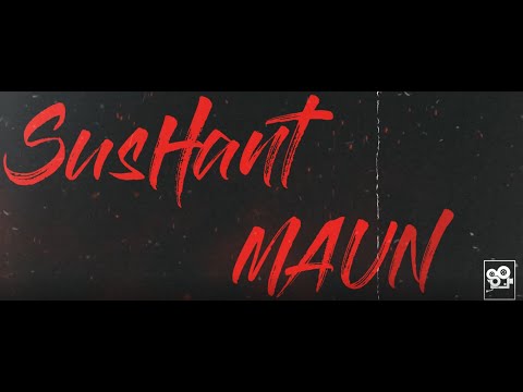 SusHant - MAUN [ PROD- sketchmyname ] LYRICS VIDEO 2020