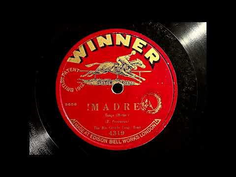 1925 THE RIO GRANDE TANGO BAND - !Madre! (Mother) WINNER 10" 4319
