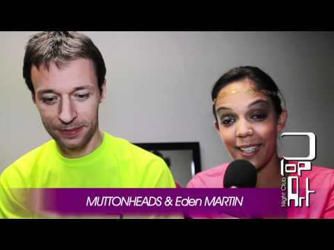 Clip de la Soiréé Fluo avec  MUTTONHEADS & Eden MARTIN au Pop Art Club !!!