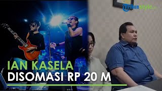Gara-gara Lagu Cinderella, Ian Kasela Disomasi Rp 20 Miliar, Langsung Minta Ketemu si Pencipta Lagu