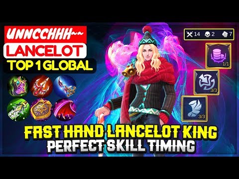 Fast Hand Lancelot King, Perfect Skill Timing [ Top 1 Global Lancelot ] UNNCCHHH~~ - Mobile Legends