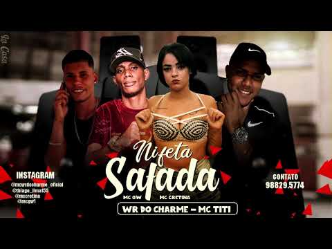 Wr do charme MC titi Mc gw Mc cretinha  Nifeta Safada brega funk