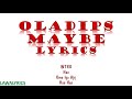 Oladips - Maybe lyrics
