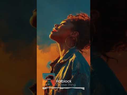 #shorts | Fatblock - Groove Thing (Beatport exclusive) #house