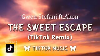 Gwen Stefani - The Sweet Escape (Lyrics) I must apologize for acting stank [TikTok Song]