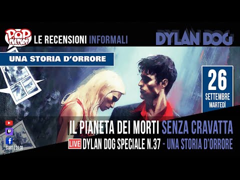 DYLAN DOG SPECIALE 37 - UNA STORIA D'ORRORE | VIDEO RECENSIONI LIVE DI POP CULTURE.