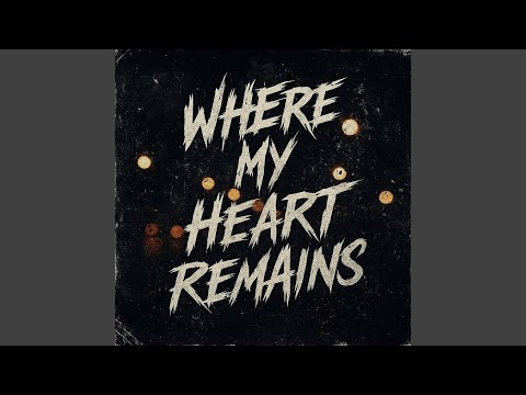 Where My Heart Remains