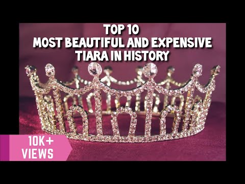 Top 10 | Most Beautiful and Expensive Tiara in History | Silarai Petti