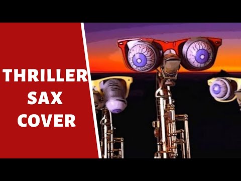 "Thriller" (Original Upload) - Michael Jackson - Saxophone Instrumental Cover)
