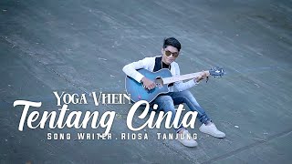 Download lagu Yoga Vhein - Tentang Cinta mp3