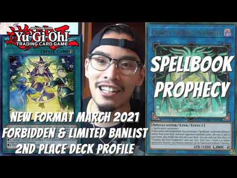 Yugioh March 2021 Banlist Format Locals 2nd Place Deck Profile - Spellbook/Prophecy - Johnny Nguyen
