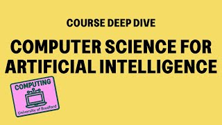 Computer Science for Artificial Intelligence | Course Deep Dive