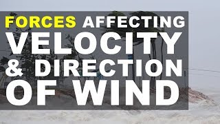 Forces Affecting the Velocity and Direction of Wind - UPSC IAS Geography