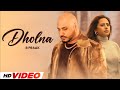 Dholna HD Video B Praak Sargun Mehta New Punjabi Songs 2024 Latest Punjabi Songs 2024