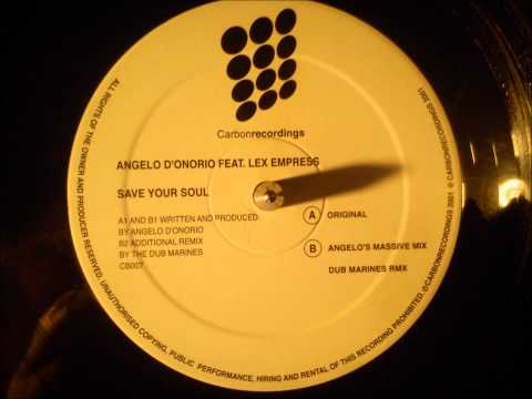 Angelo D'Onorio feat Lex Empress - Save your soul ( Dub marines remix )