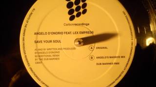 Angelo D'Onorio feat Lex Empress - Save your soul ( Dub marines remix )
